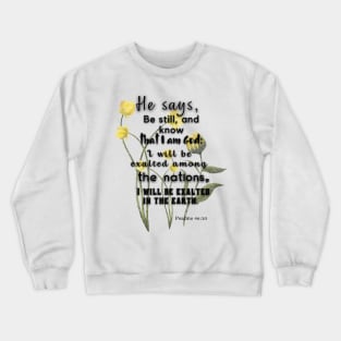 Psalms 46:10 Famous Bible Verse. Crewneck Sweatshirt